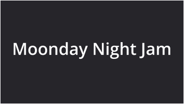 Moonday Night Jam