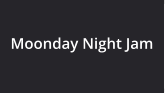 Moonday Night Jam